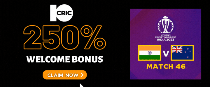 10CRIC 250% Deposit Bonus- 2023 Cricket World Cup New Zealand vs India (1)