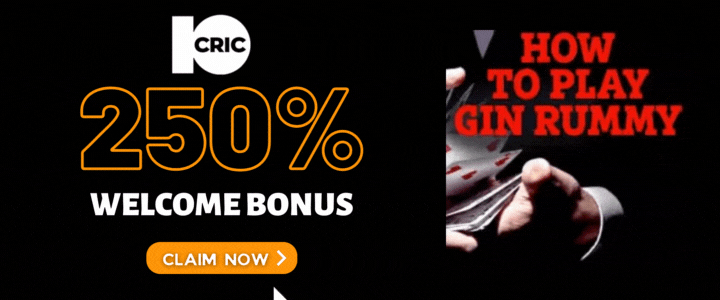 10CRIC 250% Deposit Bonus- 5 Advanced Gin Rummy Online Tricks
