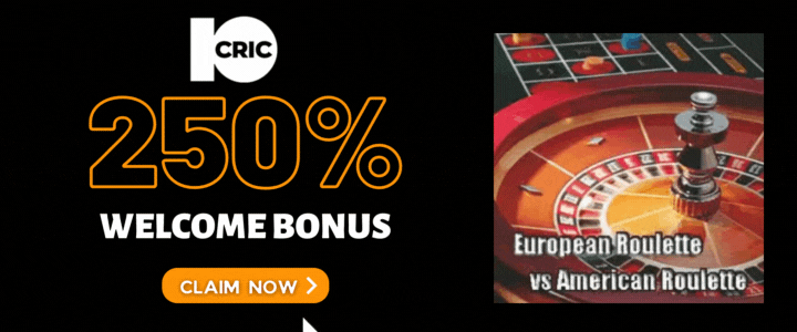 10CRIC 250% Deposit Bonus- Differences European American Roulette