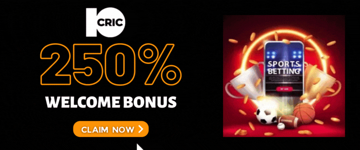 10CRIC 250% Deposit Bonus- Top Online Sports Betting