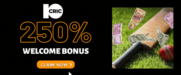 10CRIC 250% Deposit Bonus- Analysis of Live Cricket Betting