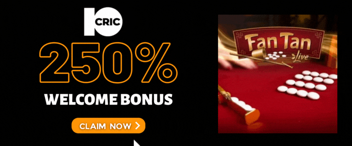 10CRIC 250% Deposit Bonus- Fan Tan