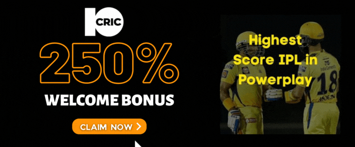 10CRIC 250% Deposit Bonus- Highest Powerplay Score in IPL