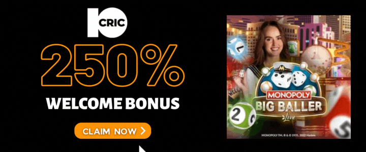 10CRIC 250% Deposit Bonus- MONOPOLY Big Baller
