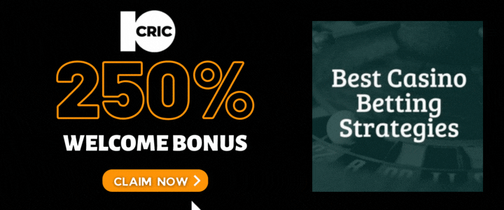 10CRIC 250% Deposit Bonus - 10CRIC Winning Strategies