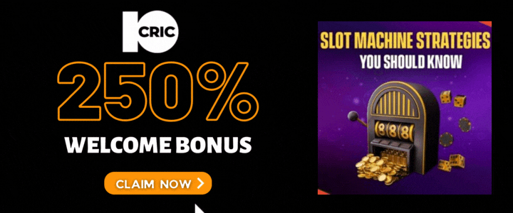 10CRIC 250% Deposit Bonus - 10CRIC Slot Machine Strategies