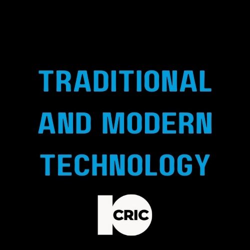 10Cric - Featured Image - 10cric-traditional-and-modern-technology