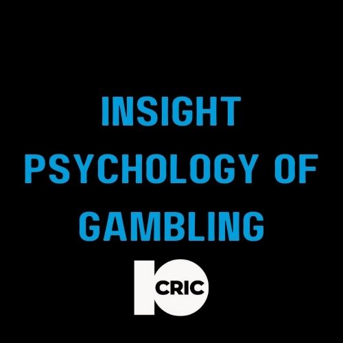 10Cric - Featured Image - 10CRIC Psychology of Gambling: Insights from Experts