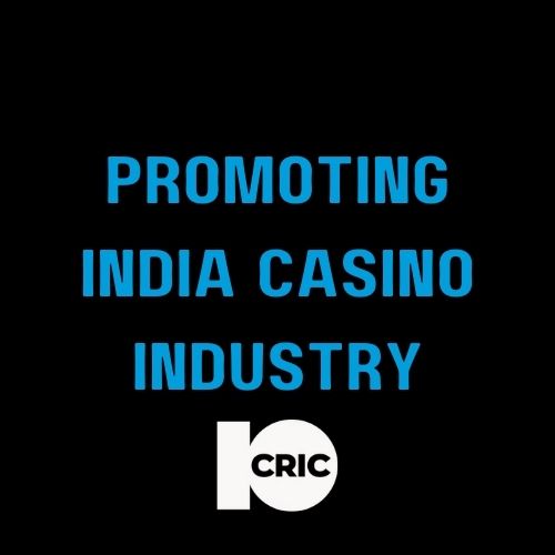 10Cric - Featured Image - 10CRIC Role in Promoting the Indian Casino Industry